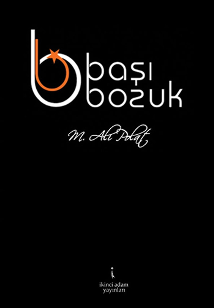 'BaşıBozuk' / Muhammed Ali POLAT