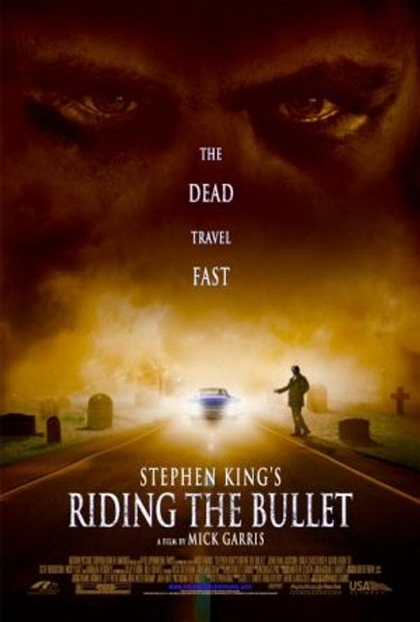 Riding The Bullet - 2004