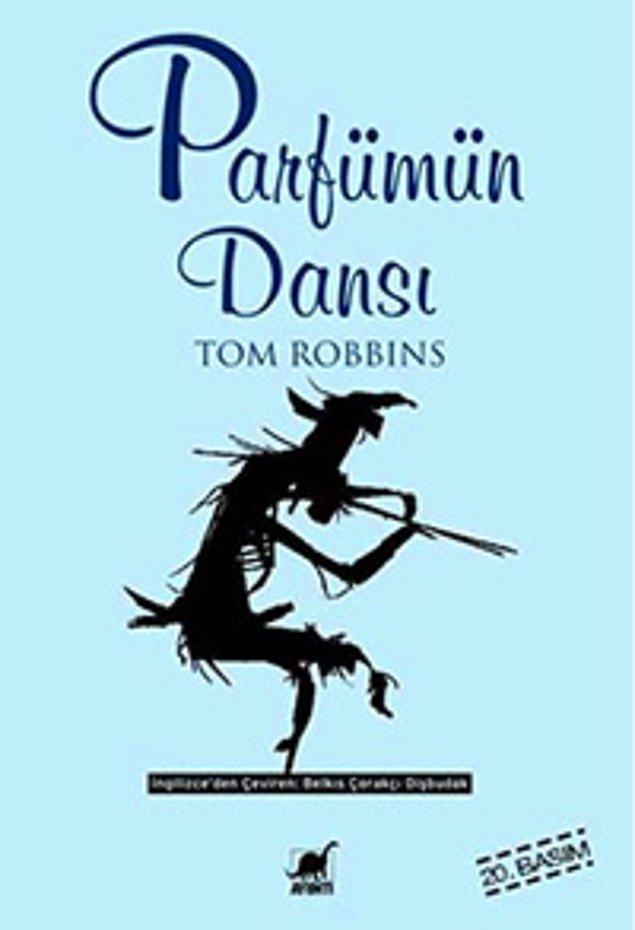 3. Parfümün Dansı – Tom Robbins
