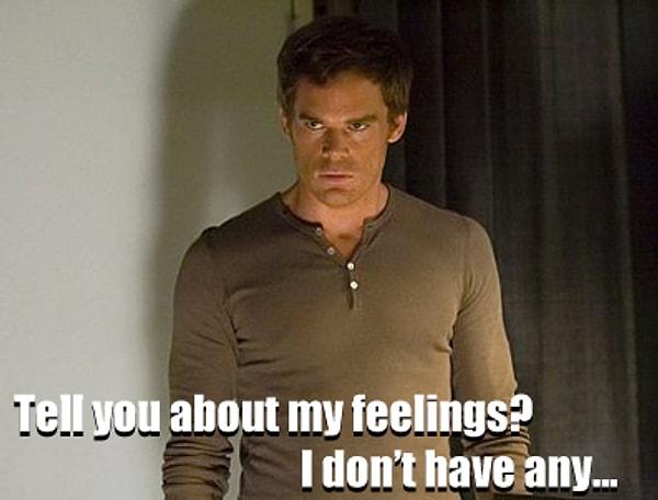 2. Dexter'ın hizmetçisi cinayet sweatshirt'ünü yıkadığı için Dexter cinayet işleyemezdi.
