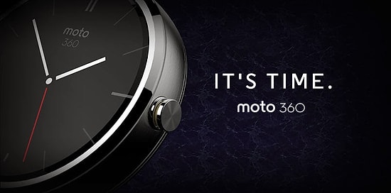 Motorola'nın Akıllı Saati Moto 360′ın Fiyatı Belli Oldu