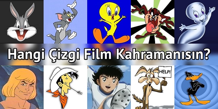 Hangi Çizgi Film Kahramanısın?