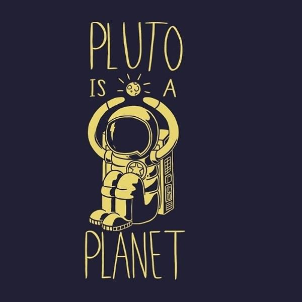 11. Çünkü kim ne derse desin Plüton bizim için gezegendi.