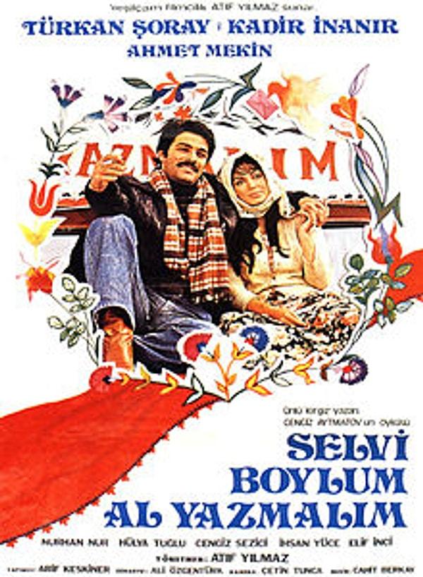 7. Selvi Boylum Al Yazmalım (Atıf Yılmaz, 1978)   IMDB: 8.8
