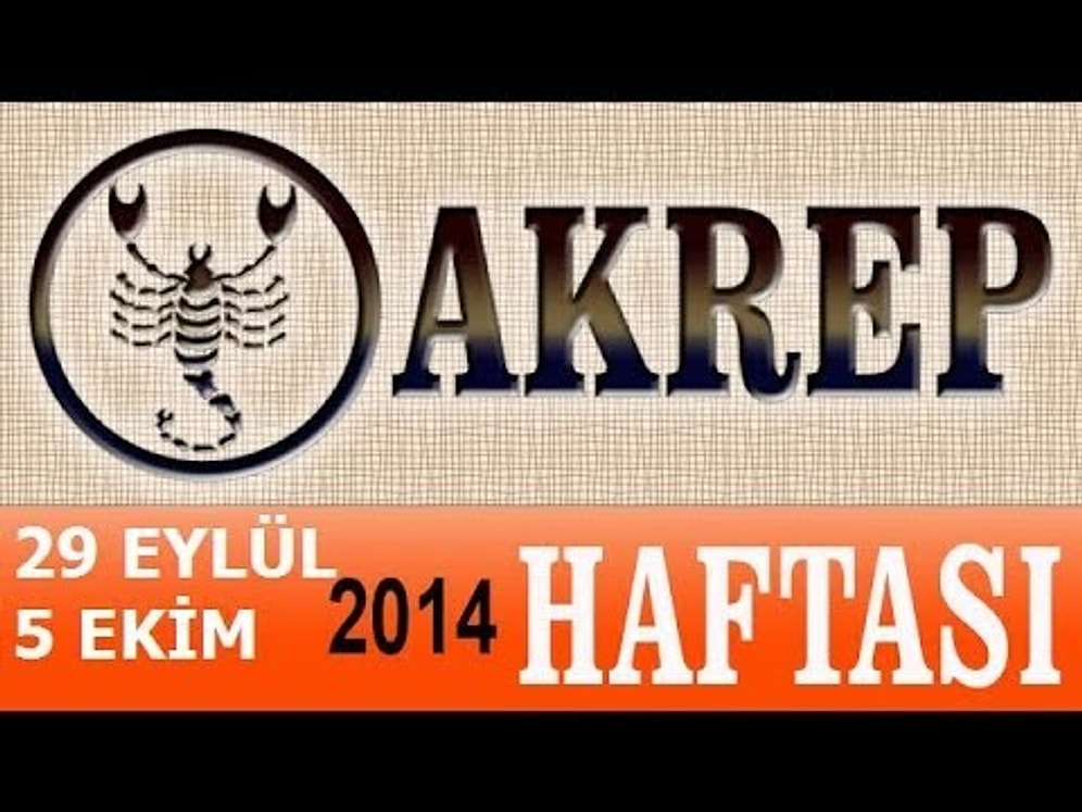 29 Eylül - 5 Ekim  2014 Haftalık Burç Yorumu Videoları