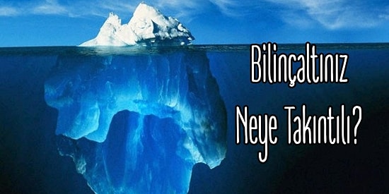Kişiliğinizin Derinliklerine İnin! Bilinçaltınız Neye Takıntılı?
