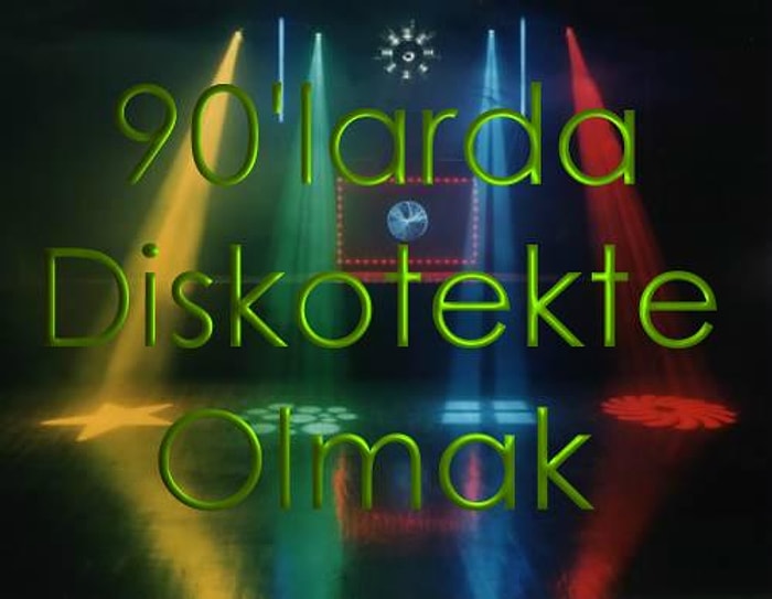 90'larda Diskoteklerimizi Tutuşturan Dans Şarkıları