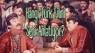 Hangi Türk Filmi Seni Anlatıyor?