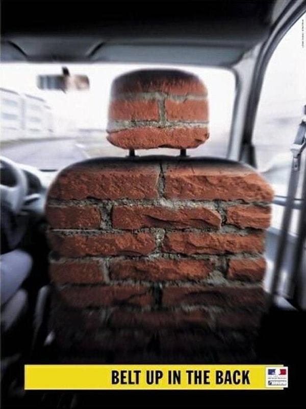 8. Arabada arka koltukta oturanların da kemer bağlaması gerektiği en iyi şekilde özetleyen reklam..