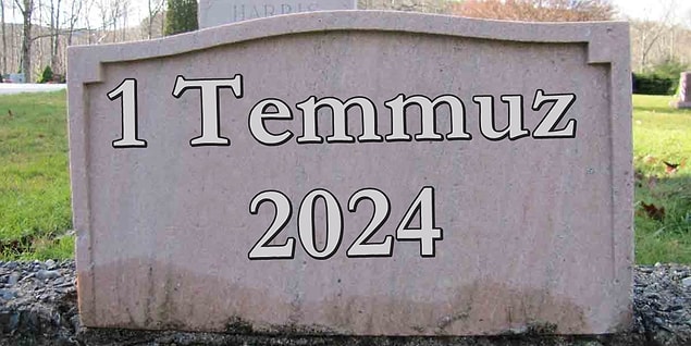 1 Temmuz 2024'te!