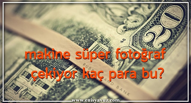 10. Makine süper fotoğraf çekiyor kaç para bu?