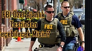 FBI Özel Ajanlık Testinden Geçebilecek Misin?
