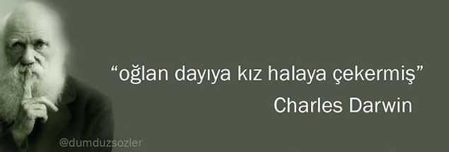 6. Charles Darwin'in Türlerin Kökeni adlı eserinden alıntıdır
