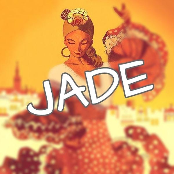 "Jade" çıktı!