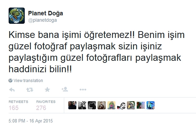 2. Hee, kızdırıyorlar planet doğamızı, ondanmış. ONUN İŞİ BELLİ SİZİN İŞİNİZ BELLİ HERKES BUNLARA UYACAK HİİEYTT!!