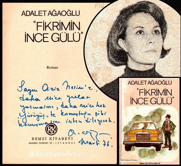 7. Aziz Nesin'e imzalı kitaplar. Adalet Ağaoğlu'ndan Fikrimin İnce Gülü...