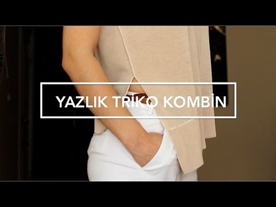 Yazlık Triko Kombin | Giyen Bayan