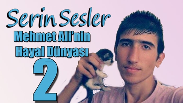 Serin Sesler Mehmet Ali'nin Hayal Dünyası 2