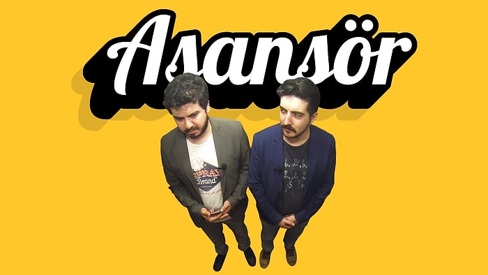 Asansörde Aklımızdan Geçenler