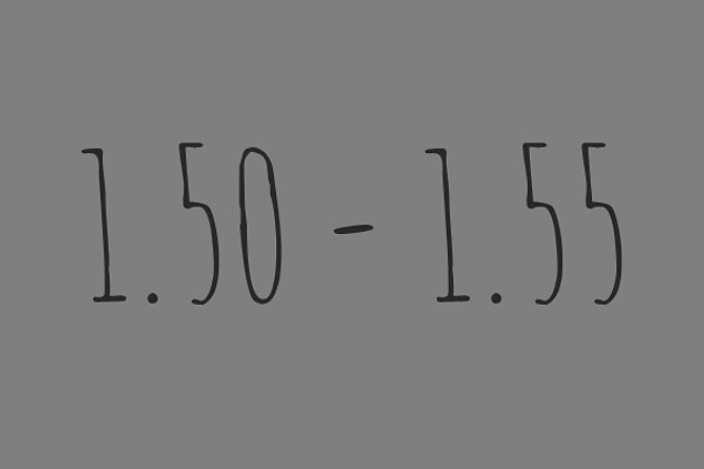 1.50 - 1.55 Arasındasın!