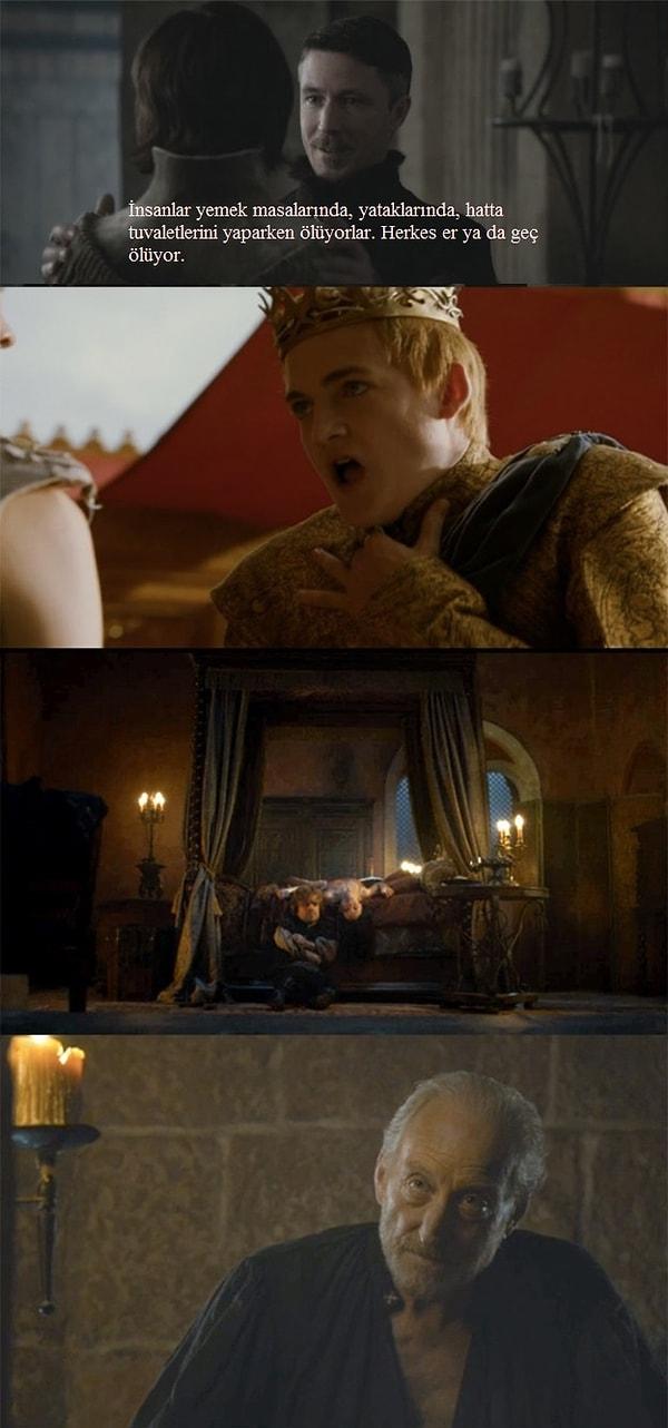 6. Bundan bir sezon sonra ise Tywin hak ettiğini buluyor. Fakat Lord Baelish bunu daha önceden tahmin etmiş miydi?