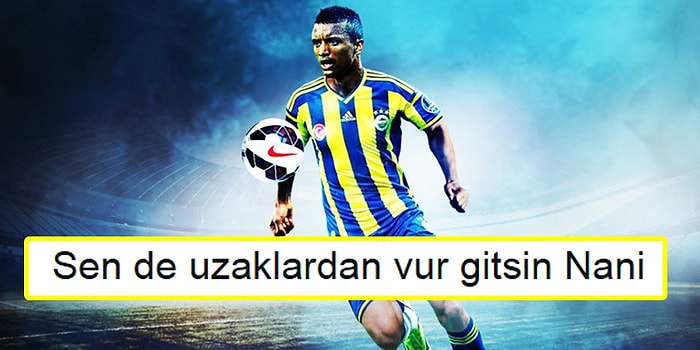 Fenerbahçe Taraftarı Çıldırdı! Nani Transferi Ardından Twitter'dan En Güzel Tepkiler!