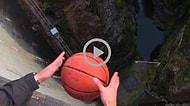 126 Metrelik Barajdan Basket Topu Atarsanız Ne Olur?