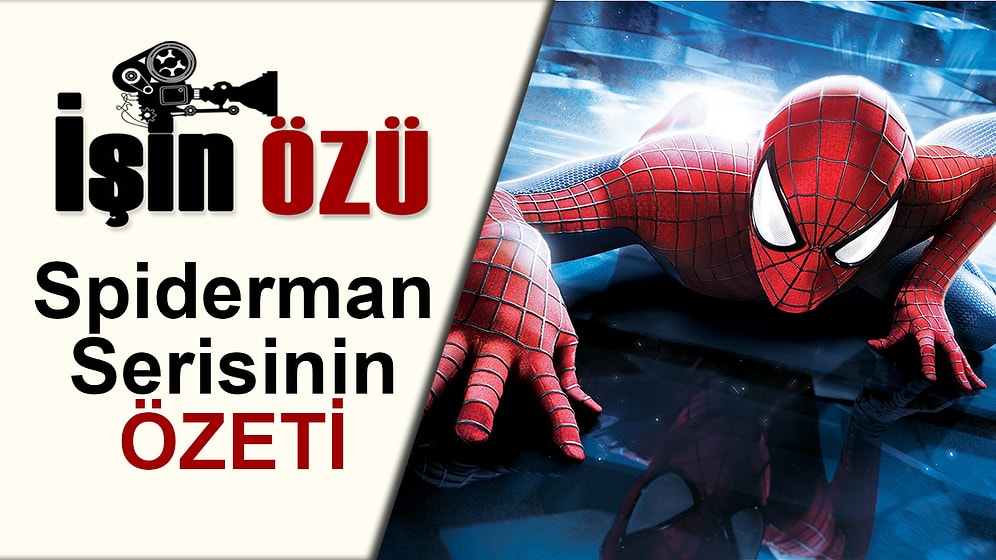 3 Adımda Spiderman Serisini Hatırlamak İster misiniz?