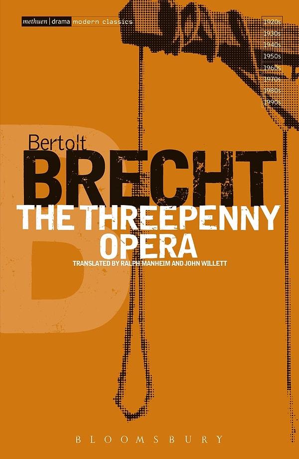 4. "Üç Kuruşluk Opera", Bertolt Brecht.