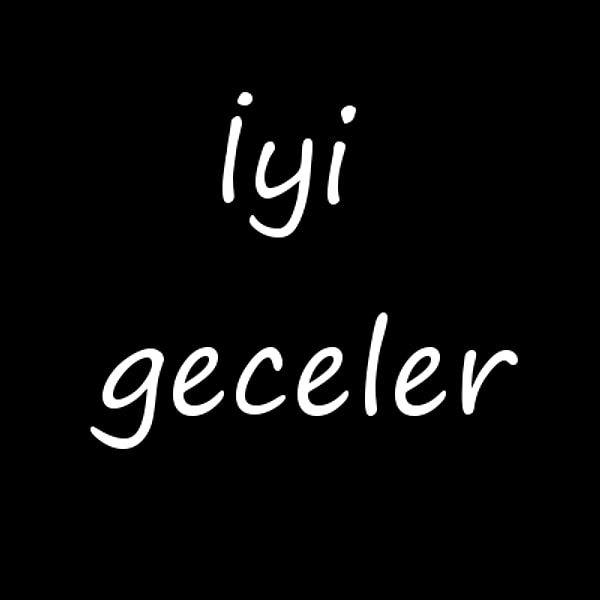 İyi geceler!