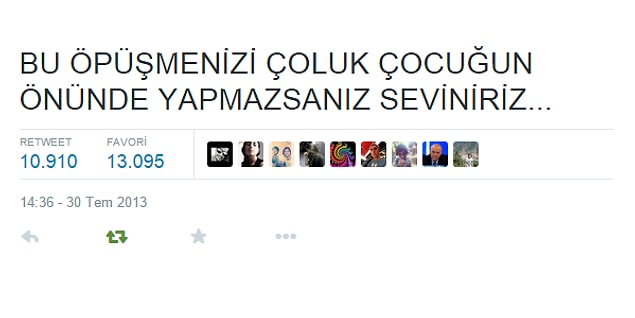 6. Çocukların ulaşamayacağı yerlerde öpüşünüz...