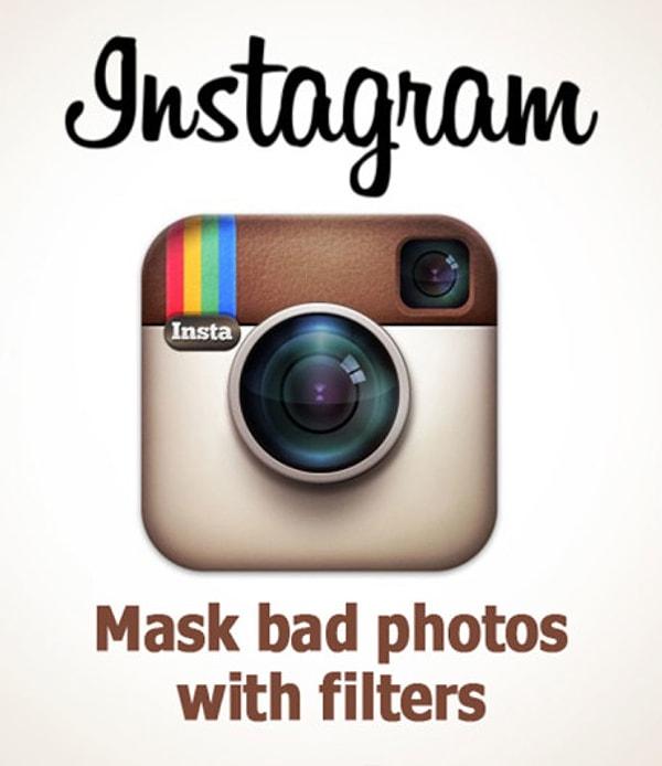 Instagram: Berbat fotoğrafları filtrelerle örtbas eder.