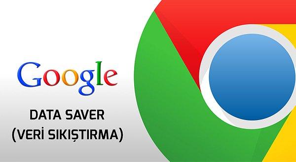 4. Google Data Saver (Veri Sıkıştırma)