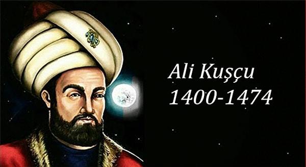 4. Ali Kuşçu (1400/1403-1474)