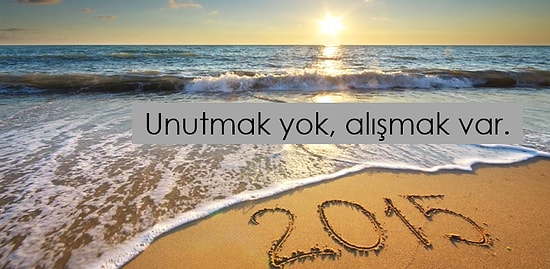 Sizin de Hak Vereceğiniz, 2015 Yılının 22 Tek Cümlelik Özeti