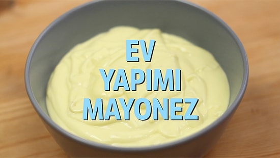 Evde Yapmanın Daha Sağlıklı Olduğunu Gösteren Şeylerden Biri de Mayonez!