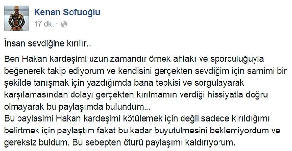 Sonra Sofuoğlu, Facebook'ta bir açıklama yaparak ilk iletisini kaldırdı ve zeytin dalı uzattı