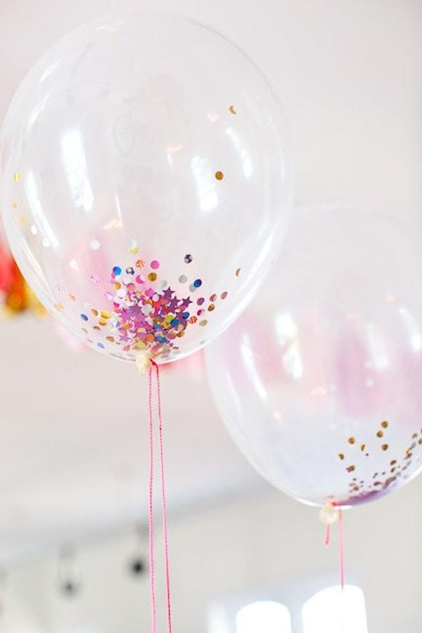 6. İçi konfeti dolu kocaman balonlar bir doğum gününün sürpriz olabilir!