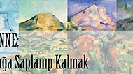 İnsan Dağa Aşık Olmuş Dağın Haberi Olmamış: 19 Maddede Paul Cezanne Sainte-Victoire Aşkı