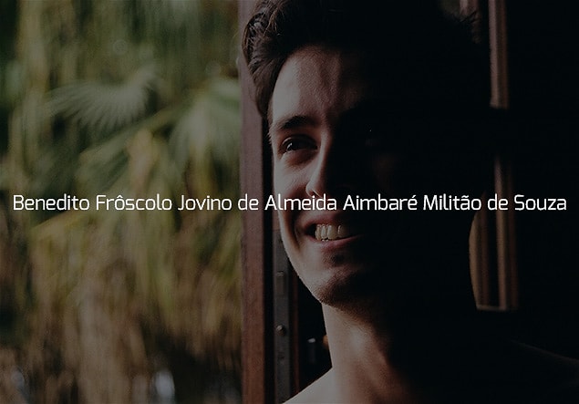 Senin adın "Benedito Frôscolo Jovino de Almeida Aimbaré Militão de Souza"