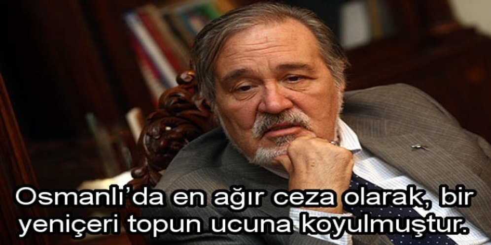 Caps Değil Gerçek! İlber Ortaylı'dan Belki de İlk Kez Duyacağınız 19 Tarihi Bilgi