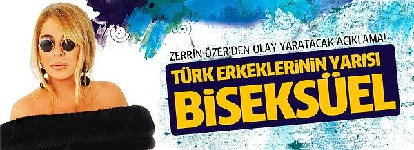 11. Zerrin Özer: Türk erkeklerin yarısı biseksüel