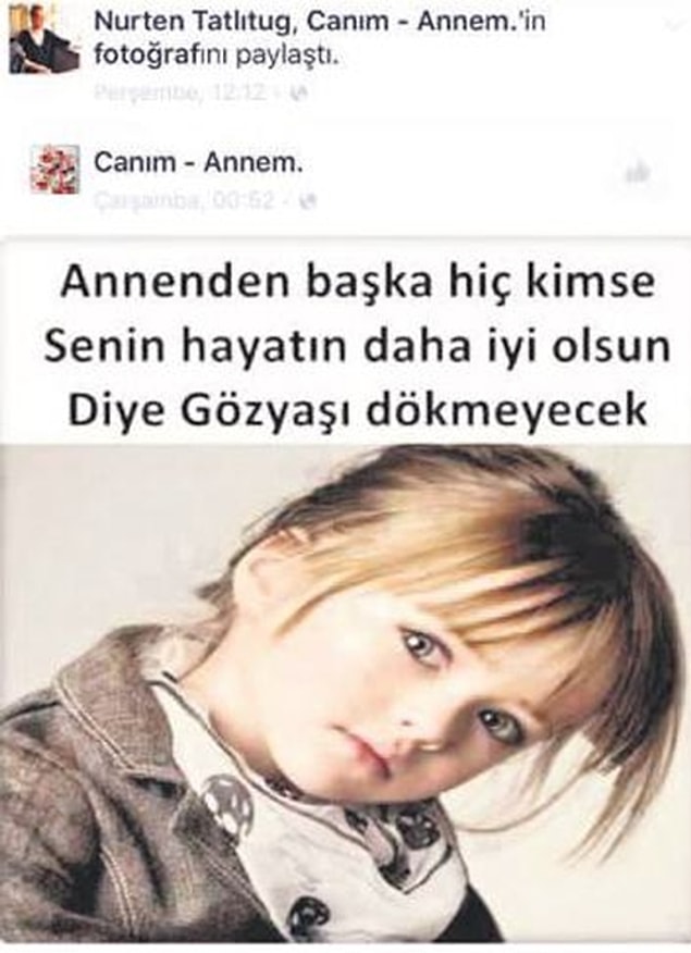 “Annenden başka hiç kimse senin hayatın daha iyi olsun diye gözyaşı dökmeyecek”