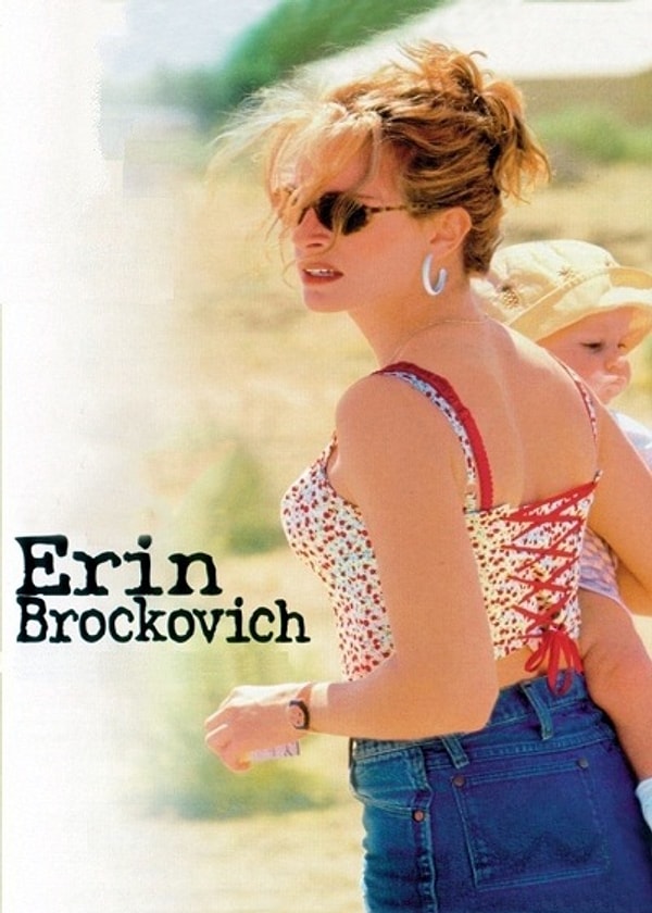 9. Erin Brockovich  / 2000 / IMDb 7.3/10