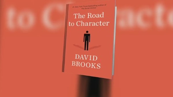 2. The Road to Character - David Brooks