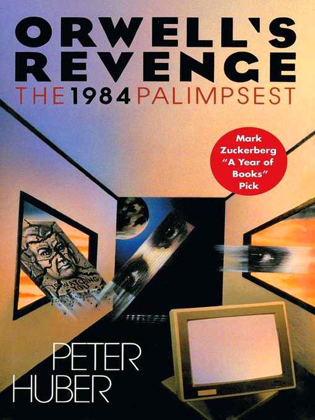 14. Orwell's Revenge - Peter Huber