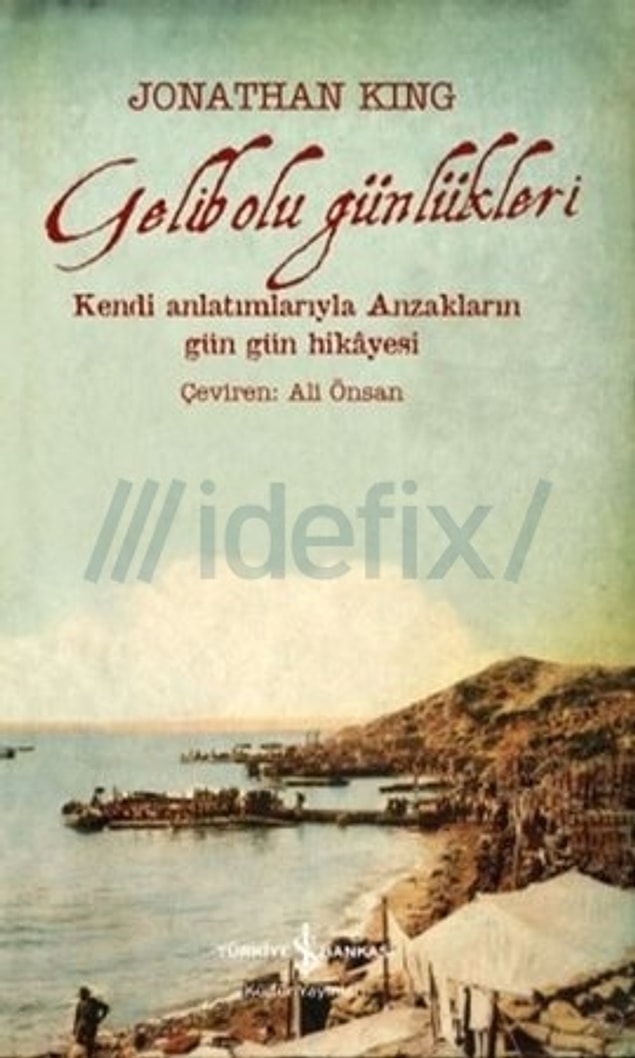 13. Gelibolu Günlükleri (Kendi Anlatımlarıyla Anzakların Gün Gün Hikayesi), Jonathan King
