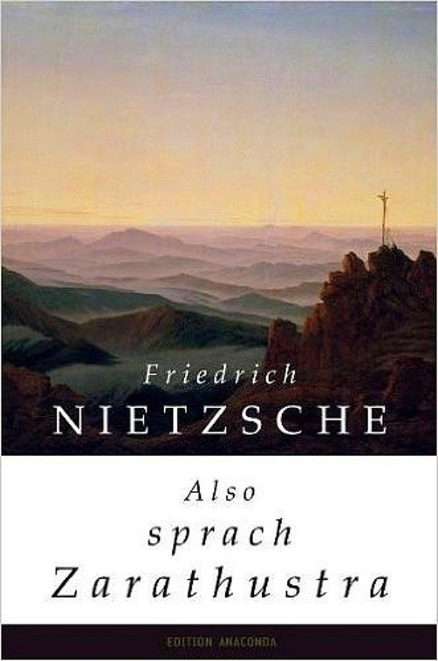 4. "Böyle Buyurdu Zerdüşt", (1883) Friedrich Wilhelm Nietzsche