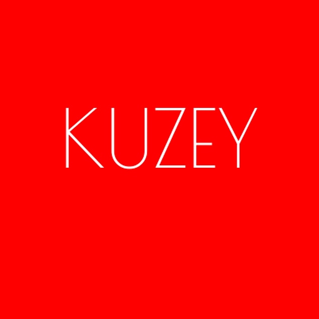 Kuzey!