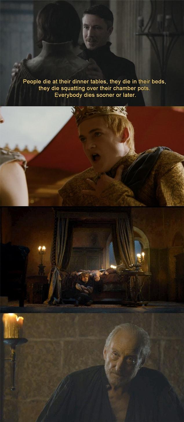 6. During season 4, Tywin gets what he deserves. But wait a minute...did Lord Baelish see that coming? did he know?!